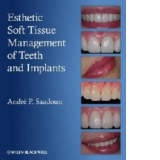 Esthetic Soft Tissue Management of Teeth and Implants