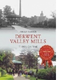 Derwent Valley Mills Through Time