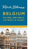 Rick Steves Belgium: Bruges, Brussels, Antwerp & Ghent