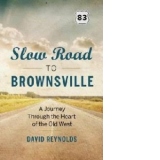 Slow Road to Brownsville