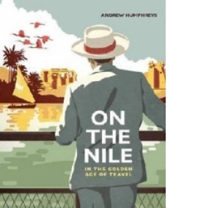 On the Nile in the Golden Age of Travel