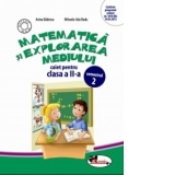 Matematica si explorarea mediului. Caiet pentru clasa a II-a, semestrul 2