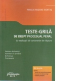 Teste-grila de drept procesual penal. Cu explicatii ale variantelor de raspuns. Examen de licenta, admitere in profesie, definitivat, promovare