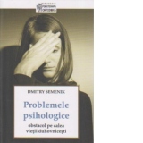 Problemele psihologice : obstacol pe calea vietii duhovnicesti