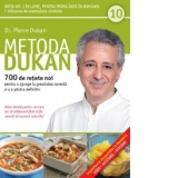 Metoda Dukan (Vol. 10) 700 de retete noi pentru a ajunge la greutatea corecta si a o pastra definitiv