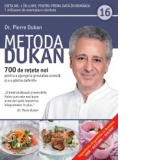 Metoda Dukan (Vol. 16) 700 de retete noi pentru a ajunge la greutatea corecta si a o pastra definitiv