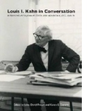 Louis I. Kahn in Conversation