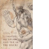 Leonardo, Michelangelo, and the Art of the Figure