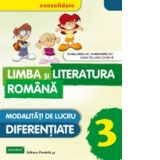 Limba si Literatura Romana - Consolidare. Modalitati de lucru diferentiate. Clasa a III-a