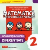 Matematica si Explorarea Mediului - Consolidare. Modalitati de lucru diferentiate. Clasa a II-a