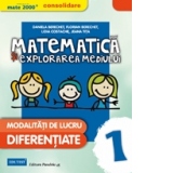 Matematica si Explorarea Mediului - Consolidare. Modalitati de lucru diferentiate. Clasa I