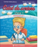 Caiet de scriere. Clasa I. Semestrul I (Carmen Stanculescu)