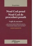 Noul Cod penal. Noul Cod de procedura penala. Legile de executare. Actualizat 6 septembrie 2015