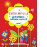 Caietul elevului, Comunicare in limba romana - clasa I