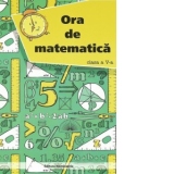 Ora de matematica. Culegere pentru clasa a V-a