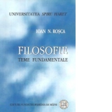 Filosofie - Teme Fundamentale