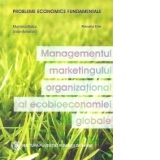 Managementul marketingului organizational al ecobioeconomiei globale