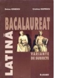 Latina bacalaureat - variante de subiecte