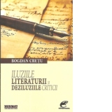 Iluziile literaturii si deziluziile criticii