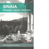 Sinaia: Peisajul urban montan