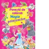 Povesti de colorat - Magia printeselor