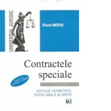 Contractele speciale. Editia a V-a, revazuta si adaugita.Sinteze teoretice, teste-grila si spete