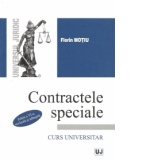 Contractele speciale. Editia a VI-a, revazuta si adaugita. Curs universitar