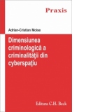 Dimensiunea criminologica a criminalitatii din cyberspatiu