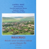 Rascruci. Straveche asezare de cultura si civilizatie pe valea Somesului Mic