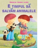 E timpul sa salvam animalele