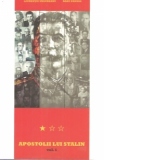 Apostolii lui Stalin vol. 1