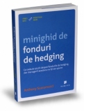 Minighid de fonduri de hedging - Ce trebuie sa stii despre fondurile de hedging, dar managerii acestora nu iti vor spune