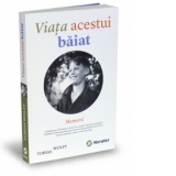 Viata acestui baiat - Memorii