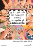 Ghid aplicativ de evaluare clinica a copiilor si adolescentilor