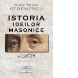 Istoria ideilor masonice. Volumul 2