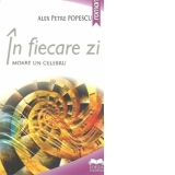 In fiecare zi moare un celebru