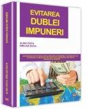 Evitarea dublei impuneri - Conventiile de evitare a dublei impuneri si prevenire a evaziunii fiscale cu privire la impozitele pe venit si pe castigurile din capital, incheiate de Romania