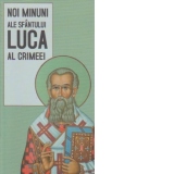 Noi minuni ale Sfantului Luca al Crimeei