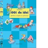 1001 de idei pentru a lupta cu plictisul