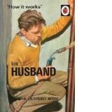 How it Works: The Husband