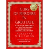 Curs de pierdere in greutate: 21 de lectii spirituale ca sa scapi pentru totdeauna de kilogramele in plus. Audiobook