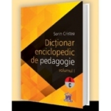 Dictionar enciclopedic de pedagogie. Volumul I A-C