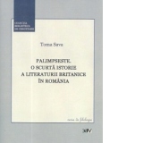 Palimpseste. O scurta istorie a literaturii britanice in Romania