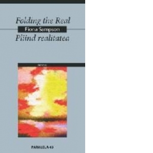 FOLDING THE REAL / PLIIND REALITATEA