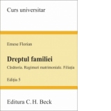 Dreptul familiei. Editia 5. Casatoria. Regimuri matrimoniale. Filiatia