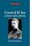 Carol al II-lea - scrisori catre parinti