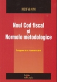 Noul Cod fiscal si normele metodologice. Editie ianuarie 2016