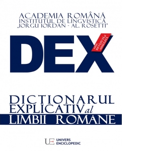 DEX - Dictionarul explicativ al limbii romane [Precomanda]