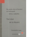 Trei slavi de la Rasarit