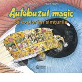 Autobuzul magic. Sa exploram simturile